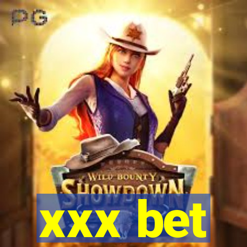 xxx bet